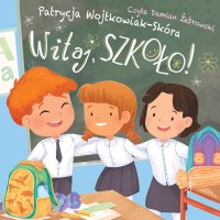 Witaj, szkoło - Patrycja Wojtkowiak - Skóra - audiobook