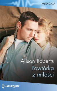 Powtórka z miłości - Alison Roberts - ebook