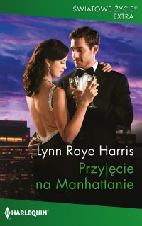 Przyjęcie na Manhattanie - Lynn Raye Harris - ebook