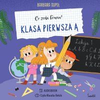 Klasa pierwsza Ą. Co zrobi Frania? - Barbara Supeł - audiobook