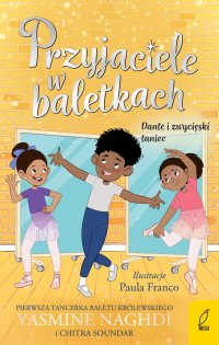 Przyjaciele w baletkach. Dante i zwycięski taniec. Tom 3 - Chitra Soundar - ebook