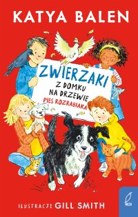 Zwierzaki z domku na drzewie. Pies rozrabiaka. Tom 2 - Katya Balen - ebook