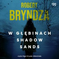 Kate Marshall. W głębinach Shadow Sands. Tom 2 - Robert Bryndza - audiobook