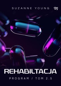 Rehabilitacja. Program. Tom 2,5 - Suzanne Young - ebook