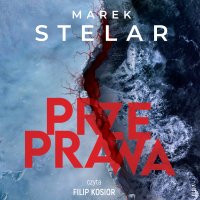 Przeprawa - Marek Stelar - audiobook