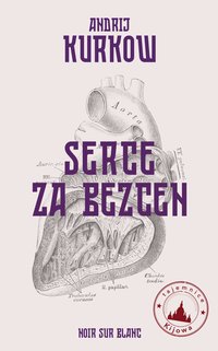 Serce za bezcen - Andrij Kurkow - ebook