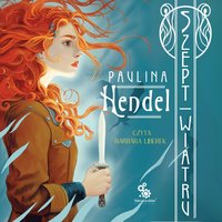 Szept wiatru - Paulina Hendel - audiobook