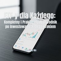 ETF-y dla Każdego. Kompletny i Praktyczny Przewodnik po Inwestowaniu Krok za Krokiem - Marzena Wu - ebook