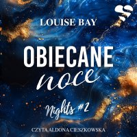Obiecane noce. Nights. Tom II - Louise Bay - audiobook