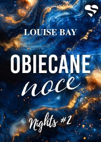 Obiecane noce. Nights. Tom II - Louise Bay - ebook