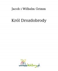 Król Drozdobrody - Jacob Grimm - ebook