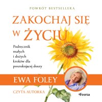 Zakochaj się w życiu - Ewa Foley - audiobook