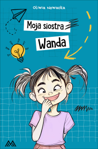 Moja siostra Wanda - Oliwia Nowacka - ebook
