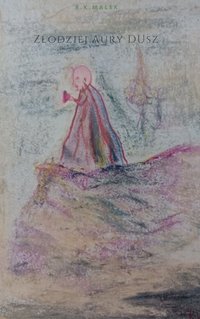 Złodziej Aury Dusz - R.K.Małek - ebook