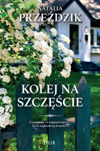 Kolej na szczęście - Natalia Przeździk - ebook