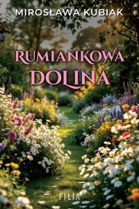 Rumiankowa dolina - Mirosława Kubiak - ebook