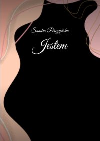 Jestem - Sandra Perczyńska - ebook
