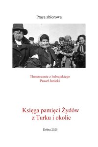 Księga pamięci Żydów z Turku i okolic - Opracowanie Zbiorowe - ebook