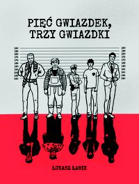 Pięć Gwiazdek, Trzy Gwiazdki - Łukasz Łabik - ebook
