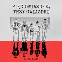 Pięć Gwiazdek, Trzy Gwiazdki - Łukasz Łabik - audiobook