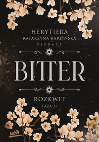 Rozkwit. Faza 2. Bitter - Katarzyna Barlińska - ebook