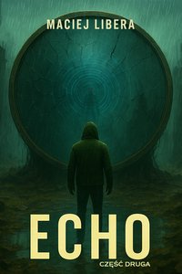 Echo - Część 2 - Maciej Libera - ebook