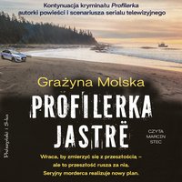 Profilerka. Jastrë - Grażyna Molska - audiobook