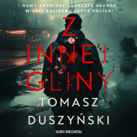 Z innej gliny - Tomasz Duszyński - audiobook