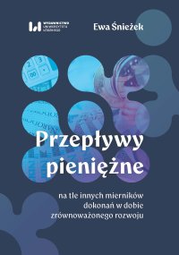Przepływy pieniężne na tle innych mierników dokonań w dobie zrównoważonego rozwoju - Ewa Śnieżek - ebook