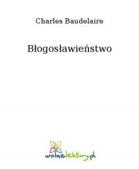 Błogosławieństwo - Charles Baudelaire - ebook