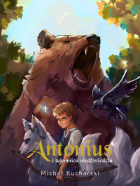 Antonius i tajemnica niedźwiedzia - Michał Kucharski - audiobook