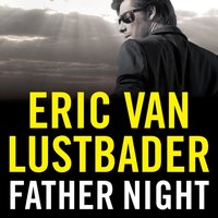 Father Night - Eric Van Lustbader - audiobook