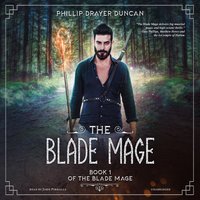 Blade Mage - Phillip Drayer Duncan - audiobook
