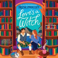 Love's a Witch - Tricia O'Malley - audiobook