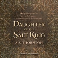 Daughter of the Salt King - A. S. Thornton - audiobook