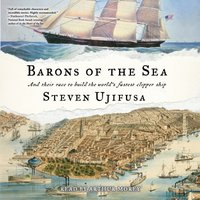 Barons of the Sea - Steven Ujifusa - audiobook