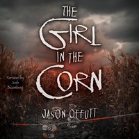 Girl in Corn - Jason Offutt - audiobook