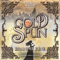Gold Spun - Brandie June - audiobook