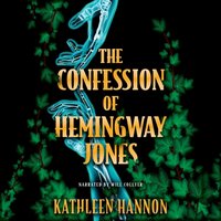 Confession of Hemingway Jones - Kathleen Hannon - audiobook