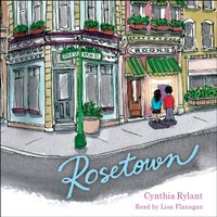 Rosetown - Cynthia Rylant - audiobook