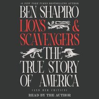 Lions and Scavengers - Ben Shapiro - audiobook