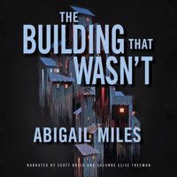 Building That Wasn't - Abigail Miles - audiobook