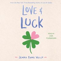 Love & Luck - Jenna Evans Welch - audiobook