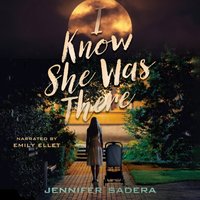 I Know She Was There - Jennifer Sadera - audiobook