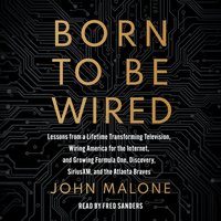 Born to Be Wired - John Malone - audiobook