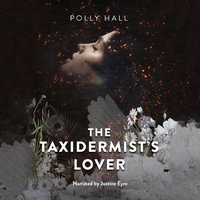 Taxidermist's Lover - Polly Hall - audiobook