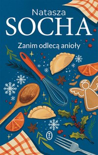 Zanim odlecą anioły - Natasza Socha - ebook
