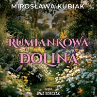 Rumiankowa dolina - Mirosława Kubiak - audiobook