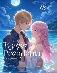 Wyspa Pożądania - Katarzyna Dul - ebook