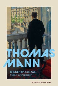 Buddenbrookowie. Upadek pewnej rodziny - Thomas Mann - ebook